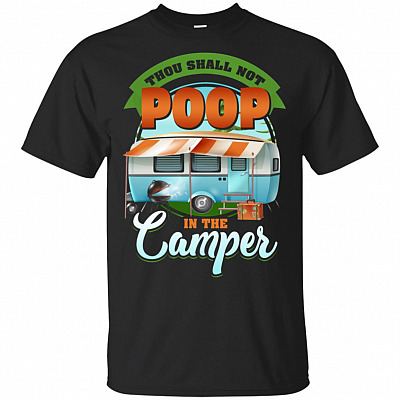 Thou Shall Not Poop In The Camper T-Shirt