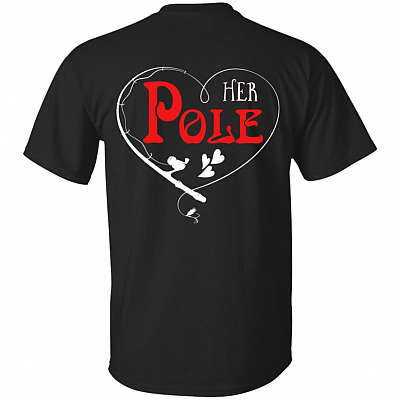 Her Pole His Bobbers Couple Shirt - Funny Fishing Print On Back T-Shirt