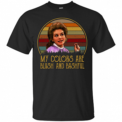 My Colors Are Blush And Bashful T-Shirt - Funny Movie Shirt