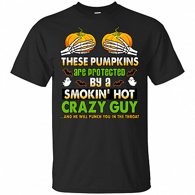 These Pumpkins Are Protected By A Smokin' Hot Crazy-Guy Halloween T-Shirt