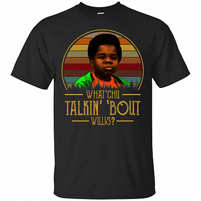 What Chu Talking Bout Willis T-Shirt - Funny Shirts