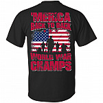 Merica Back to Back World War Champs Print On Back T-Shirt