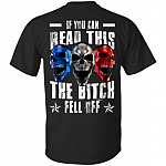 If You Can Read This The Bitch Fell Off Print On Back T-Shirt - Funny Motorcycle Bikers Shirt