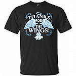 Thanks For Your Wings Wonderful Life T-Shirt