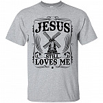 Jesus Still Loves Me T-Shirt