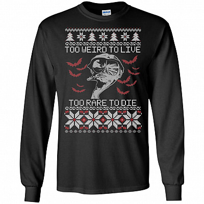 Weird Live Rare Die Christmas Sweater Hoodie - Sweatshirt - Long Sleeve Shirt