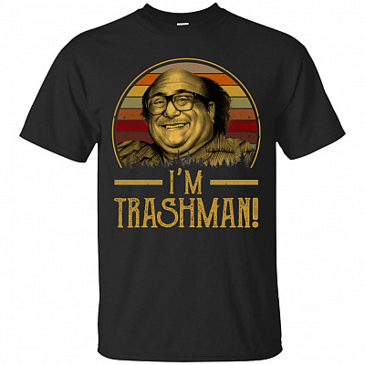 Im The Trash Man T-Shirt - Funny Movie Shirts