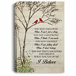 You Say I Am Loved When I Can't Feel a Thing Red Bird Framed Canvas - Unframed Poster