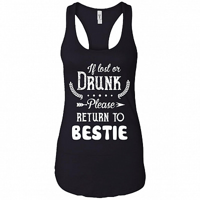 If Lost Or Drunk Please Return To Bestie - I'm The Bestie Warning Drunk Funny Couple #1 Tank Top - Racerback
