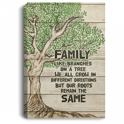 Family Like a Branches in a Tree We All Grow Gallery Wrapped Framed Canvas Prints - Unframed Poster