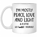 I'm Mostly Peace Love And Light A Little Go F Yourself Ceramic Coffee Mug - Travel Mug - Beer Stein - Stainless Water Bottle - Color Changing Mug