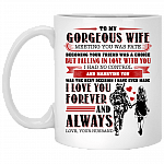 To My Gorgeous Wife Meeting You Was Fate I Love You Forever and Always Mug - Travel Mug - Beer Stein - Water Bottle