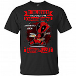The Devil Whispered To Me I'm Coming For You I Whispered Back Bring Pizza T-Shirt