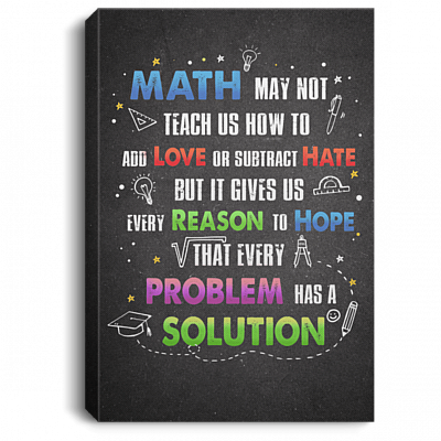 Math May Not Teach Us How to Add Love or Subtract Hate Framed Canvas - Unframed Poster