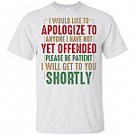I Would Like To Apologize To Anyone I Have Not Yet Offended Vintage T-Shirt