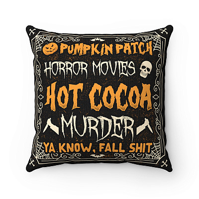 Pumpkin Patch Horror Movies Hot Cocoa Murder Ya Know Fall Shit Throw Pillow - Decorative Pillow