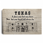 A Place Your Feet May Leave But Your Heart Always Be Texas Framed Canvas - Unframed Poster