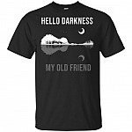 Hello Darkness My Old Friend T-Shirt