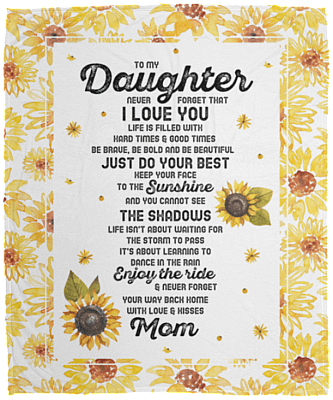 To My Daughter Never Forget That I Love You Fleece Blanket - Premium Sherpa Blanket - Woven Blanket