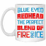 Blue Eyed Redhead The Perfect-Blend Of Fire And Ice Ceramic Coffee Mug - Beer Stein -Water Bottle