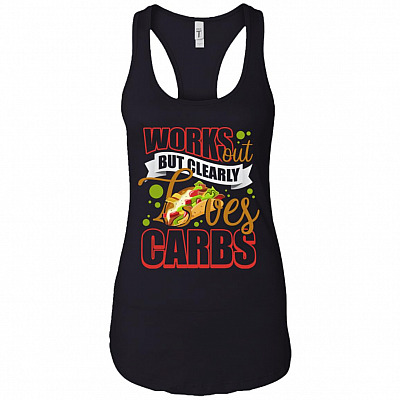 Works Out But Clearly Loves Carbs Cotton Tank Top Tee - Ladies Racerback Tank