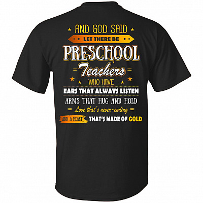 And God Said Let There Be Preschool Teachers Print On Back Shirt