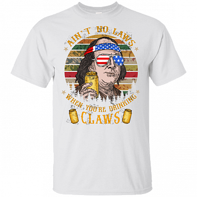 Vintage Benjamin Franklin Ain't No Laws When You're Drinking Funny Beer Drinking T-Shirt