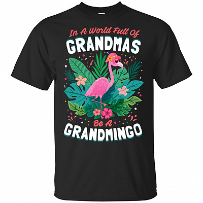 In A World Full Of Grandmas Be A Grandmingo T-Shirt