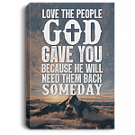 Love The People God Gave You Gallery Wrapped Framed Canvas Prints - Unframed Poster - Home Decor Wall Art
