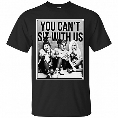 You Can't Sit with Us Hocus Halloween T-Shirt