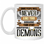 Some People Will Never Like You Your Spirit Irritates Their Demons Coffee Mug - Beer Stein - Water Bottle