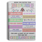 When You Enter This House You Are Kind You are My Children Framed Canvas - Unframed Poster