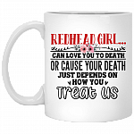 Red-head Girl Can Love-You-To-Death Or Cause You-To-Death Coffee Mug - Beer Stein - Water Bottle