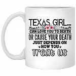 Texas Girl Girl Can Love-You-To-Death Or Cause You-To-Death Coffee Mug - Beer Stein - Water Bottle