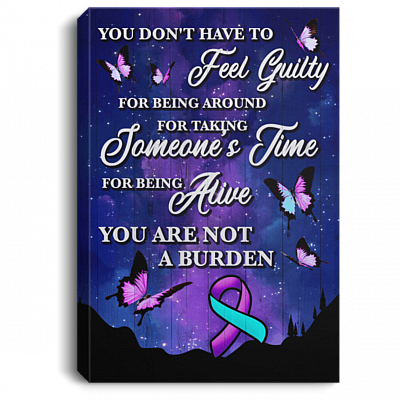 You Don't Have To Feel Guilty You Are Not A Burden Framed Canvas Prints-Unframed Poster-Home Decor Wall Art