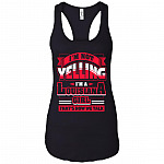 I'm Not Yelling I'm a Louisiana Girl That's How We Talk Cotton Tank Top Tee - Ladies Racerback Tank