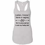 I Have A Vagina But I Am Gunna Need You to Suck My Di-ck Funny Tank Top Tee - Racerback Tank