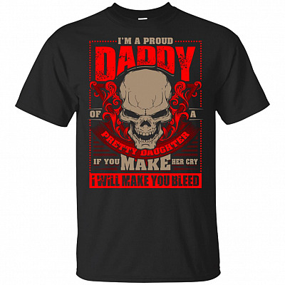 I'm A Proud Daddy Of A Pretty Daughter T-Shirt - Funny Father Cool Gift Shirt