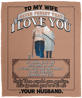 To My Wife Never Forget That I Love You How Special You Are To Me Fleece Blanket - Premium Sherpa Blanket