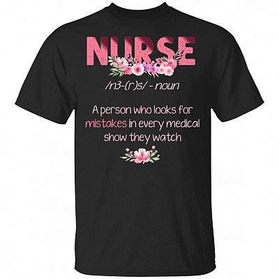 Nurse a Person Who Looks for Mistakes T-Shirt