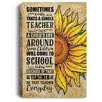 Sometimes It Only Takes a Single Teacher Gallery Wrapped Framed Canvas Prints - Unframed Poster
