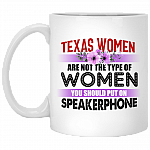 Texas Women Are Not The Type Of Women You Should Put On Speakerphone Travel Mug - Beer Stein-Stainless Bottle