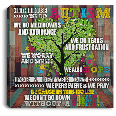 In This House We Do Autism We Don't Go Down Without A Fight Framed Canvas Prints - Unframed Poster - Wall Art