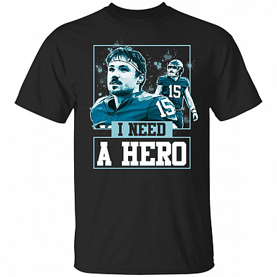 I Need A Hero T-Shirt
