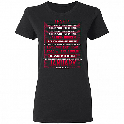 This Woman Has Fought a Thousand Battles and Still Standing January Girl Women T-Shirt - Ladies Shirt