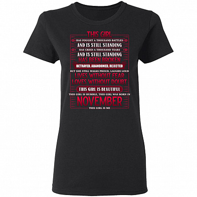 This Woman Has Fought a Thousand Battles and Still Standing November Girl Women T-Shirt - Ladies Shirt