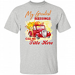 My Greatest Blessings Call Me Personalized Autumn T-Shirt