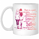 There's A Point In Every True Friendship Where Friends Stop Being Friends Coffee Mug-Beer Stein-Water Bottle