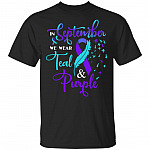In September We Wear Teal And Purple Suicide Awareness T-Shirt