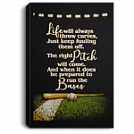 Life Will Always Throw Curves Just Keep Fouling Them Baseball Framed Canvas - Unframed Poster